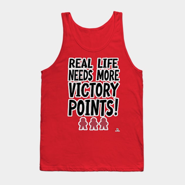 Real Life Victory Points Board Game Humor Motto Tank Top by Tshirtfort